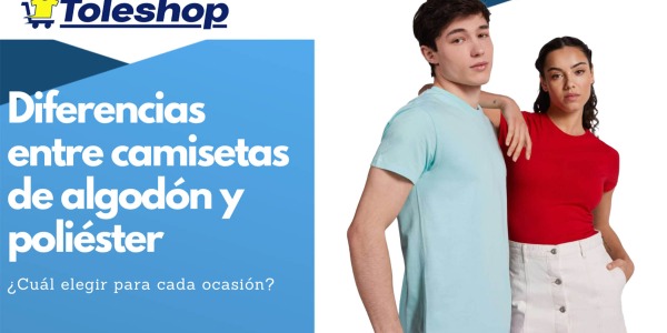 Diferencias entre camisetas de algodón y poliéster: ¿cuál elegir para cada ocasión?