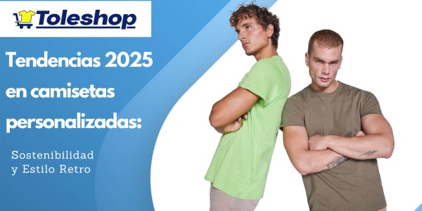 Tendencias 2025 en camisetas personalizadas: Sostenibilidad y Estilo Retro