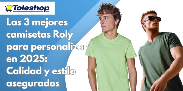 Las 3 mejores camisetas Roly para personalizar en 2025: calidad y estilo asegurados