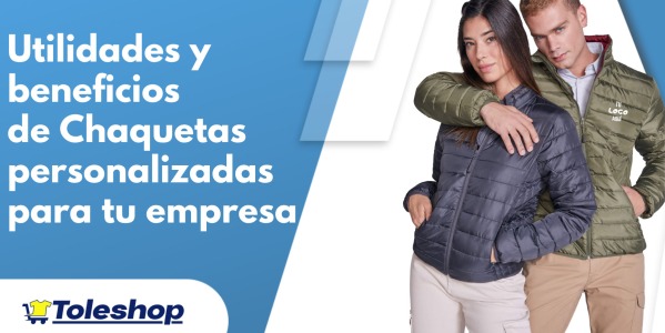 Utilidades y beneficios de Chaquetas personalizadas para tu empresa