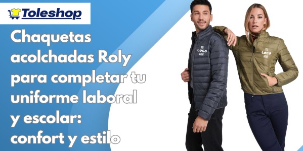 Chaquetas acolchadas Roly para completar tu uniforme laboral y escolar: confort y estilo