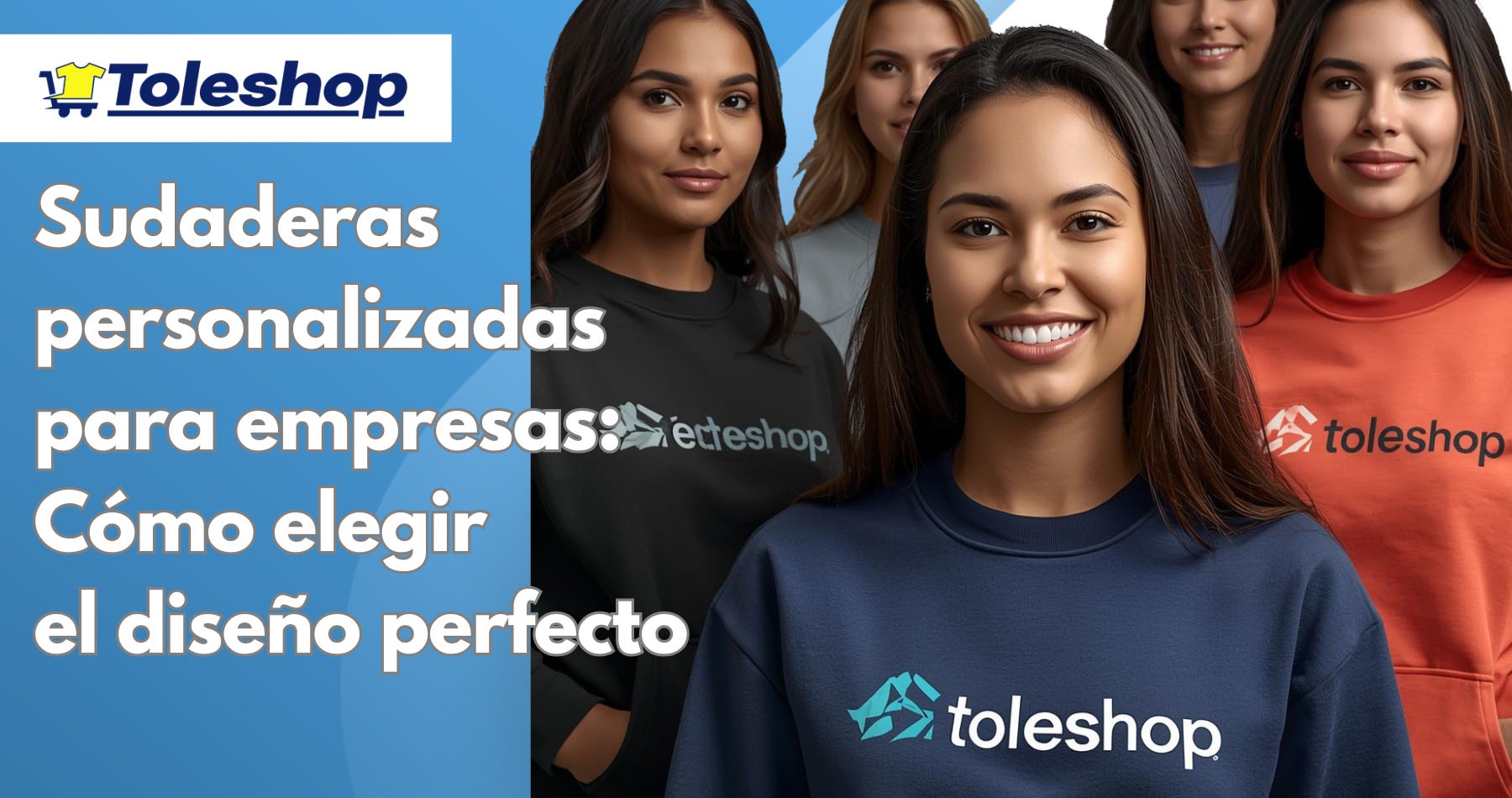 Sudaderas personalizadas para empresas: cómo elegir el diseño perfecto