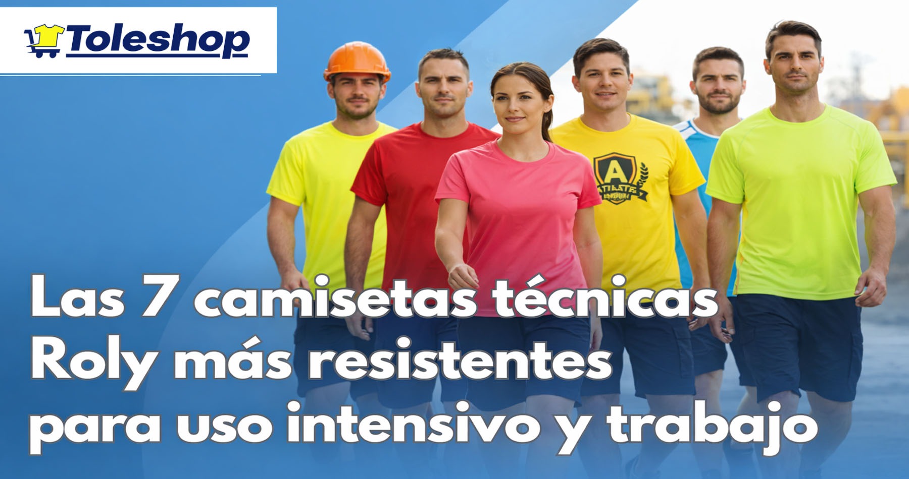 Las 7 camisetas técnicas Roly más resistentes para uso intensivo y trabajo